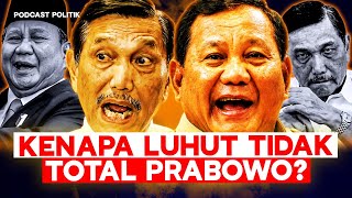 Kenapa Luhut Tidak Total Prabowo?