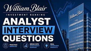 William Blair Investment Banking Analyst Interview Questions