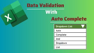Excel -- Drop Down Lists | Data Validation | AutoComplete