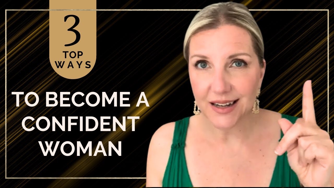 3 TOP WAYS TO BECOME A CONFIDENT WOMAN | The Elegant Life - YouTube