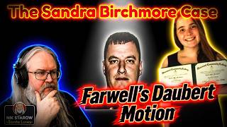 Sandra Birchmore Case - Matthew Farwell defense ridiculous in limine motion