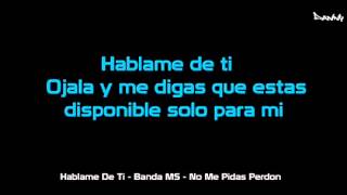Hablame de ti Banda Ms Letra