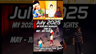 My 2025 Best Highlights Part 3 May To July