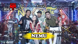 GERRY MAHESA, CAK SODIQ , BRODIN - NEMU | NEW MONATA 