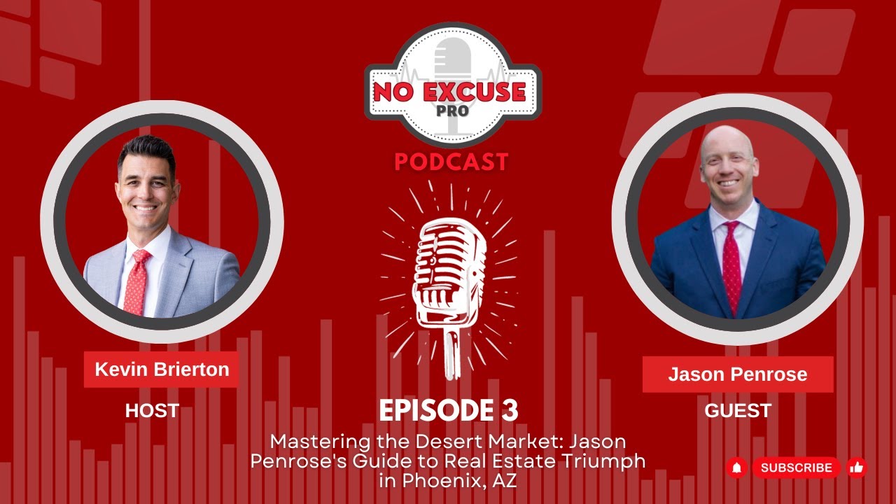 Episode 3: Mastering the Desert Market: Jason Penrose's Guide to Real Estate Triumph in Phoenix, AZ