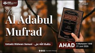 Al Adabul Mufrad ll Ustadz Ridwan Sanusi حفظه الله تعالى