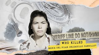 Who Killed Maria Pilar? - Sheriff's Cold Case Files