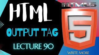 HTML 5 HTml Lecture 90 HTML Output tag Profile