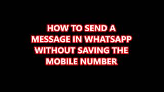 HOW TO SEND A MESSAGE IN WHATSAPP WITHOUT SAVING THE MOBILE NUMBER screenshot 5