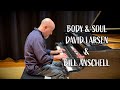 Body &amp; Soul: David Larsen and Bill Anschell Saxophone Piano Duet #saxophone #ballad #romantic