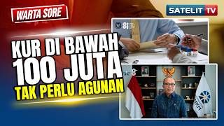 KUR DI BAWAH 100 JUTA TAK PERLU AGUNAN