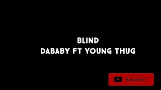DaBaby - BLIND ft Young Thug lyric video