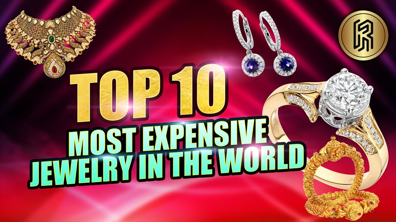 Top 10 Most Expensive Jewelry In The World