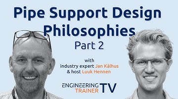 EngineeringTrainerTV #4 – Pipe Support Design Philosophies PART 2