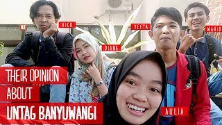 Their Opinion About Untag Banyuwangi  Vlog