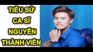 💚Tiểu sử ca sĩ Nguyễn Thành Viên (Biography of Nguyen Thanh Vien)