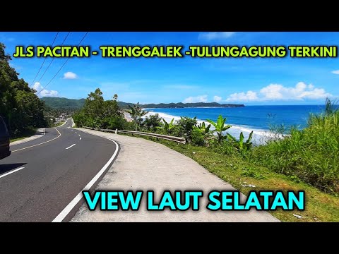 Jalur Lintas Selatan PACITAN - Trenggalek - Tulungagung - YouTube