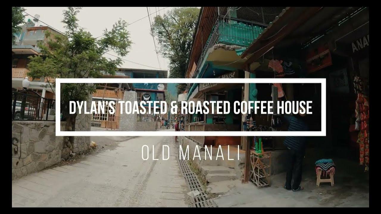 Best cafes in Old Manali EP1 Dylan's Cafe YouTube