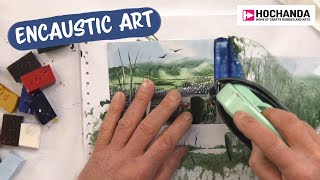 Learn Something new with Encaustic Art and Hochanda - Beginners Guide to Art with Wax