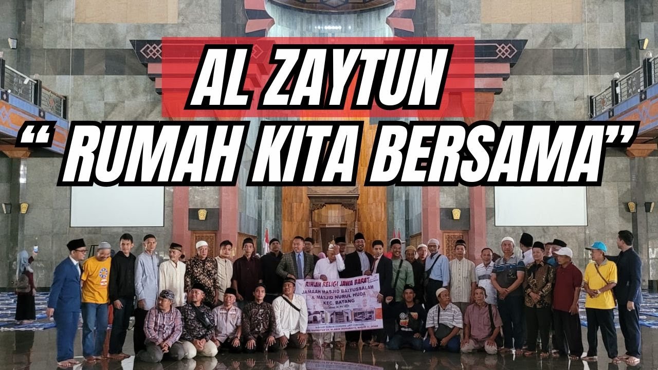 AL ZAYTUN LUAR BIASA, TERIMAKASIH KAMI TAK BISA BERKATA APA APA