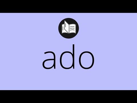 Ado Meaning In English Grammar