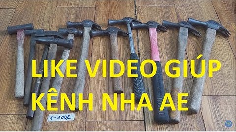 [4-9-2019✦P2] BÚA NHẬT CÁC LOẠI | DIY Tools Huỳnh (DTH)