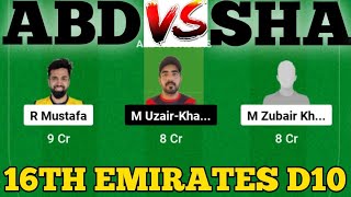 ABD vs SHA || ABD vs SHA Prediction || ABD VS SHA 16TH EMIRATES D10 MATCH