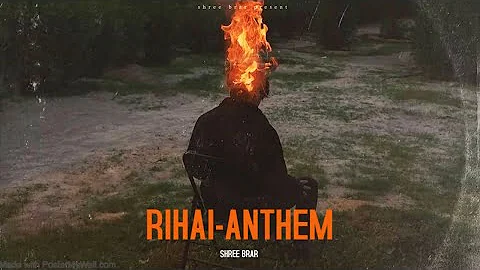 RIHAI ANTHEM -SHREE BRAR (Official Video)