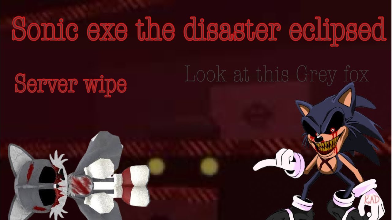 Lord x is finally here!!! Server wipe (Sonic.exe the disaster eclipsed)