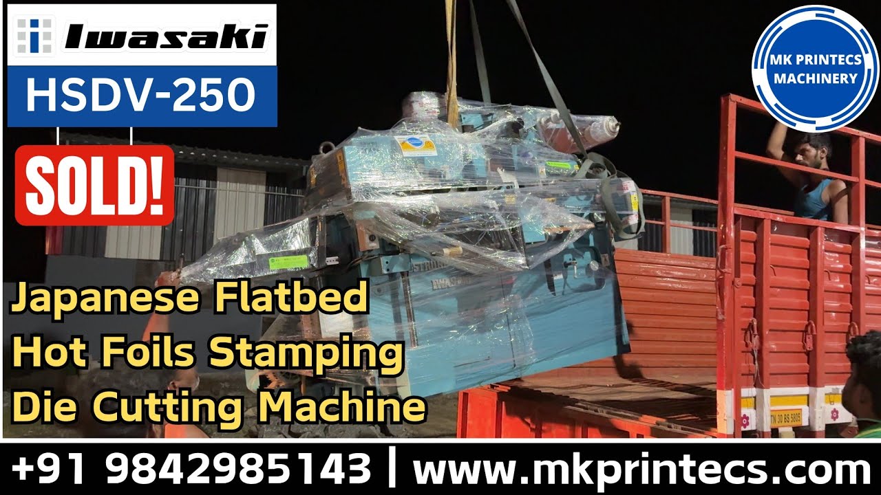 LOADING 🏗 IWASAKI HSDV 250 HOT STAMPING + DIE CUTTING MACHINE | MK PRINTECS MACHINERY | 09842985143
