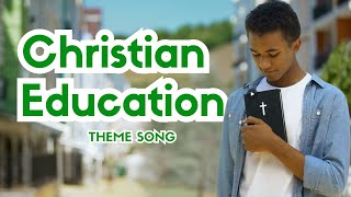 ๐ถ Christian Education Theme Song: Inspiring Faith and Learning ๐ถ