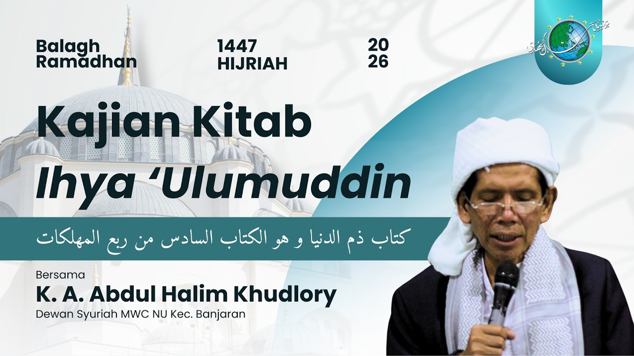 BALAGH RAMADAN 1447H KAJIAN KITAB IHYA 'ULUMUDDIN HARI KE-10