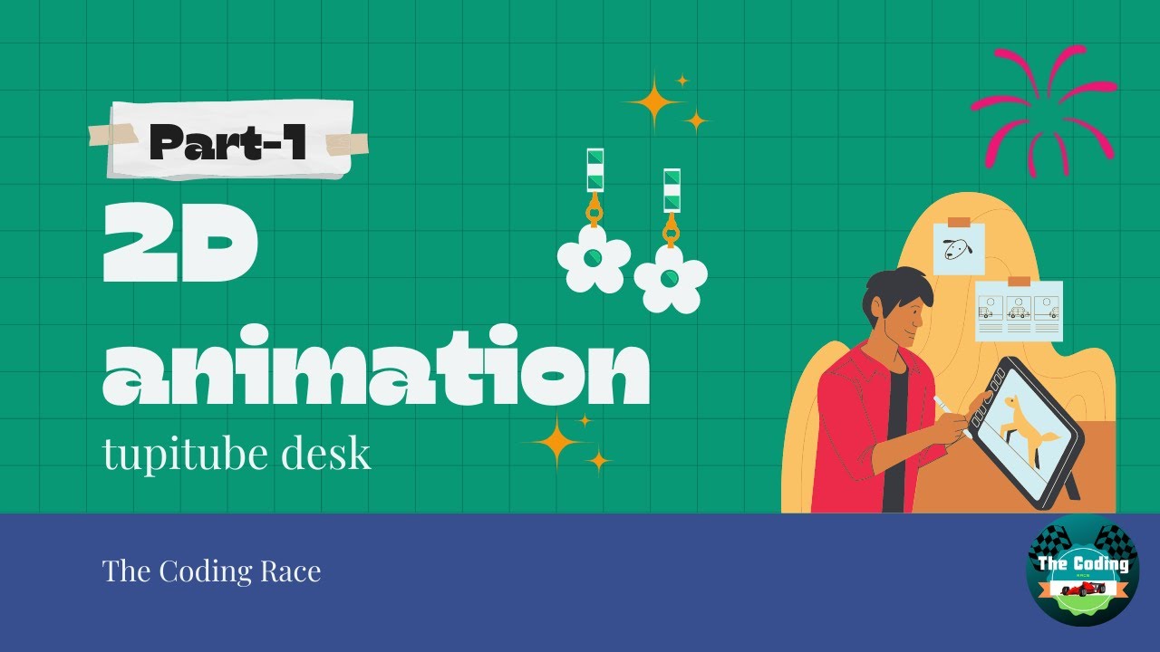 TUPITUBE DESK 2D ANIMATION BY THE CODING RACE
