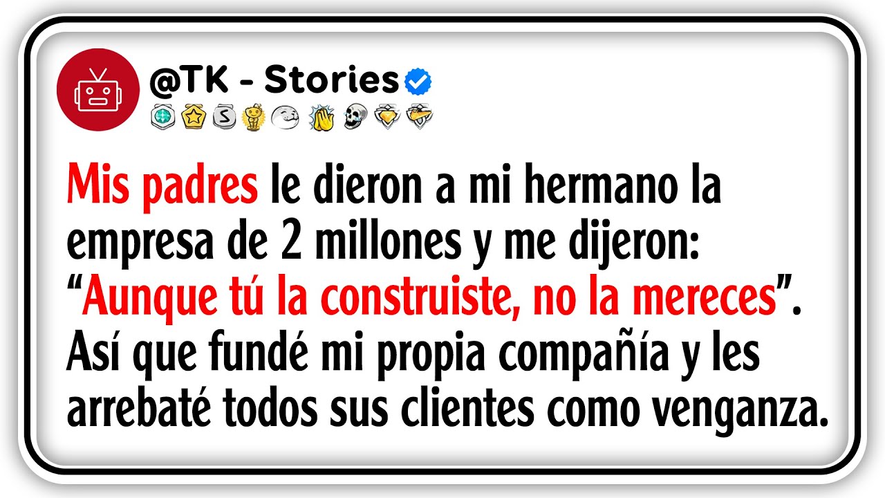 Mis padres le dieron a mi hermano la empresa de 2 millones y me dijeron: “Aunque tú la...