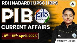 PIB Summary 11th - 15th April |PIB 2026 |PIB Current Affairs |RBI Grade B |NABARD |IRDAI |IFSCA |SBI