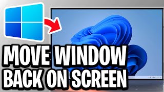 Celebrity How To Move Window That Is Off Screen (Get Back On) - Full Guide Wealth
