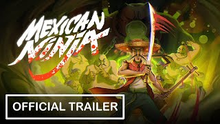 Mexican Ninja - Official New Demo Trailer