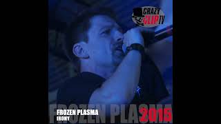 2015 Frozen Plasma @ Crazy Clip TV / Irony / M'era Luna Festival / #synthwave #frozenplasma
