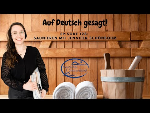 Episode 128 Saunieren mit Jennifer Schönbohm (Deutscher Sauna-Bund)