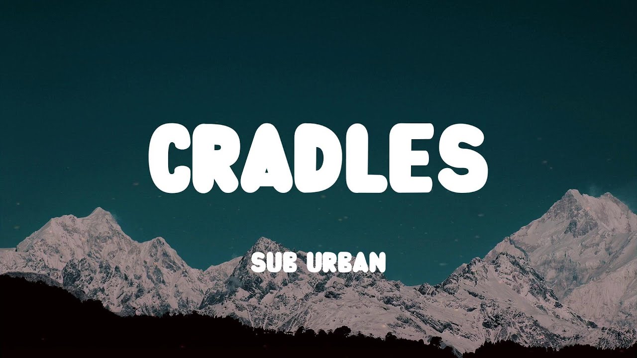 Sub Urban Cradles (Lyrics) YouTube