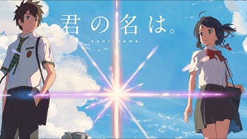 Kimi No Na Wa (your name)「AMV」- Unconditionally