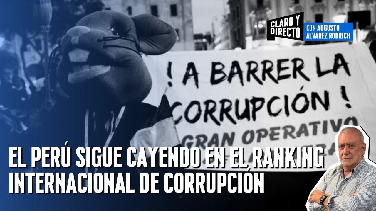 El Perú sigue cayendo en el ranking internacional de corrupción | 4D ...