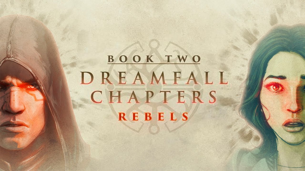 Dreamfall - Chapters "Book two - Rebels" (Часть 2)