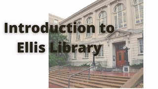 Introduction to Ellis Library at the University of Missouri
