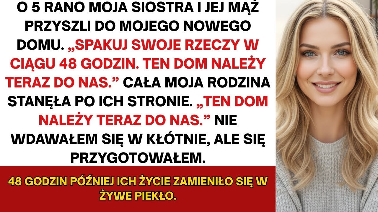 O 5 rano, przyszła moja siostra i rzekła - 
