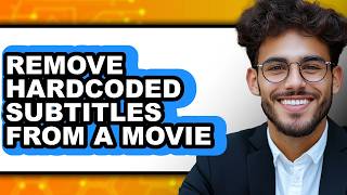 Cara Menghapus Subtitle Hardcoded dari Film - Panduan Mudah