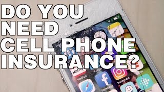 Do You Need Cell Phone Insurance?