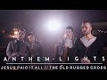 Hymns Medley: Cross Medley (Jesus Paid it All, The Old Rugged Cross) | Anthem Lights