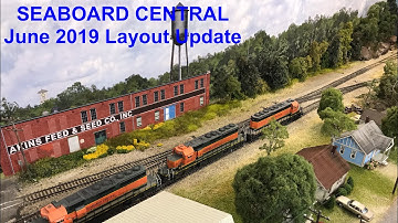 SEABOARD CENTRAL June 2019 Layout Update