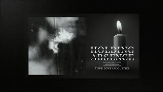 Holding Absence - Your Love 'Has Ruined My Life' (Acoustic) chords
